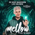 Mellow – Feel the Magic!